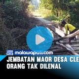 Jembatan Maor Desa Clebung, Dibakar Orang Tak Dilenal