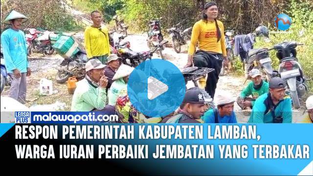 Respon Pemerintah Kabupaten Lamban, Warga Iuran Perbaiki Jembatan yang Terbakar